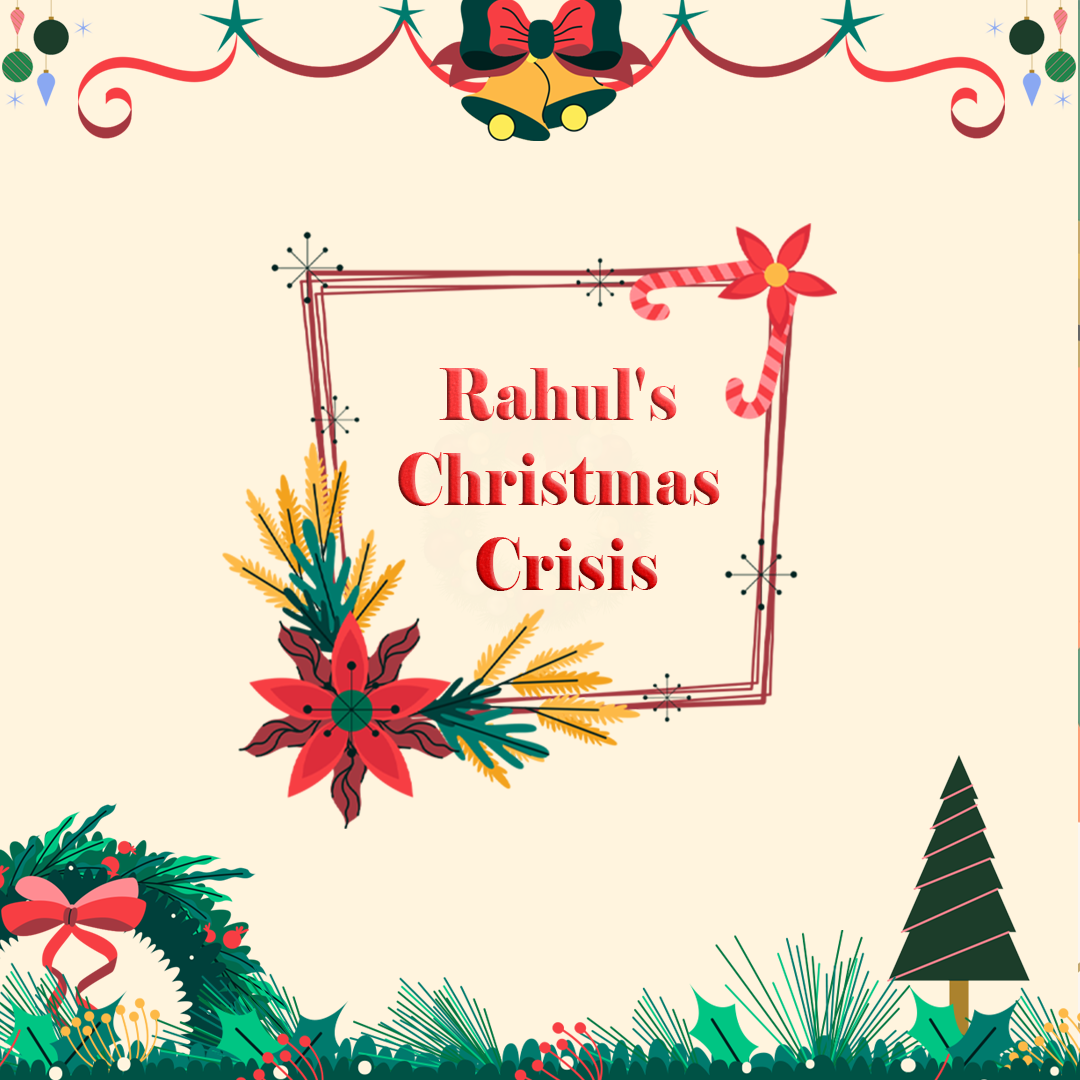 Rahul's Christmas Crisis